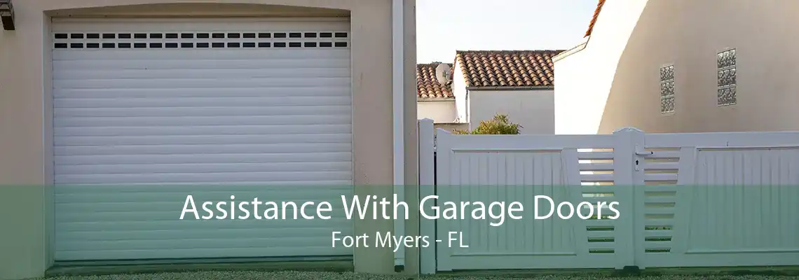 Assistance With Garage Doors Fort Myers - FL