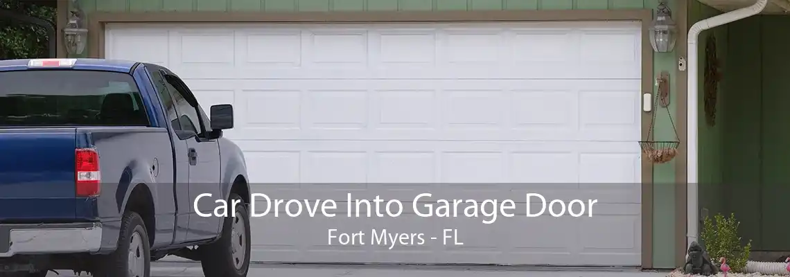 Car Drove Into Garage Door Fort Myers - FL