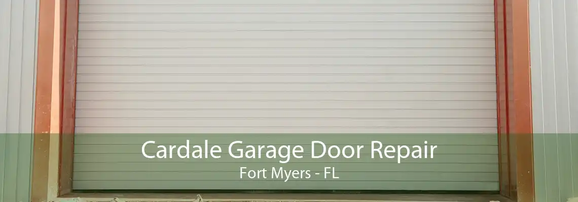 Cardale Garage Door Repair Fort Myers - FL