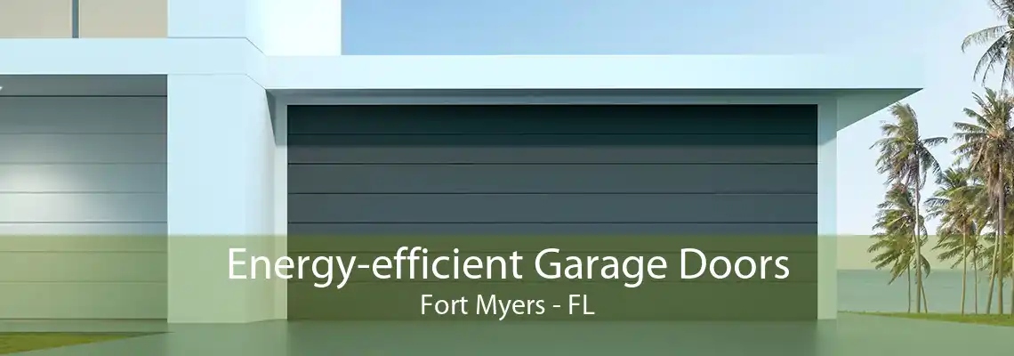 Energy-efficient Garage Doors Fort Myers - FL