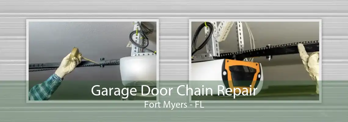 Garage Door Chain Repair Fort Myers - FL