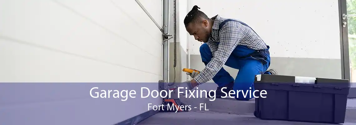 Garage Door Fixing Service Fort Myers - FL