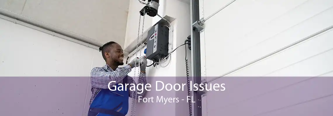 Garage Door Issues Fort Myers - FL