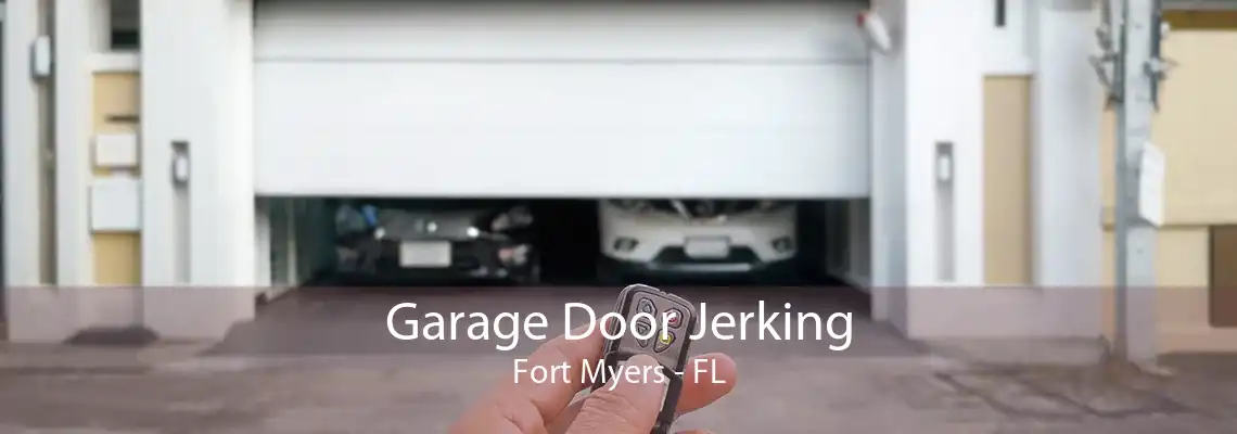 Garage Door Jerking Fort Myers - FL