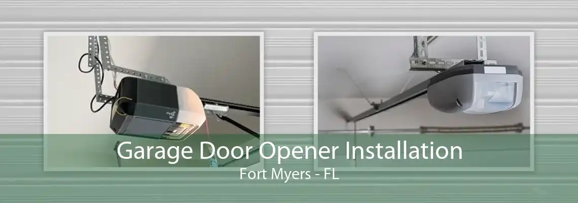 Garage Door Opener Installation Fort Myers - FL