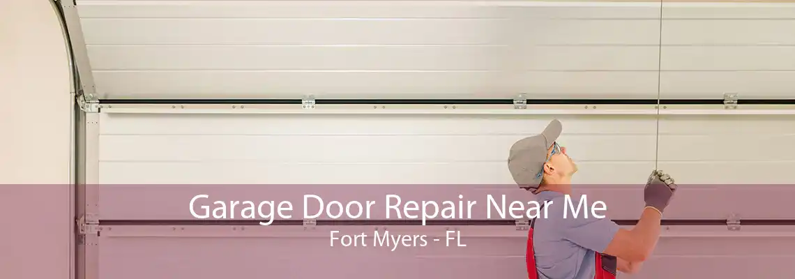 Garage Door Repair Near Me Fort Myers - FL