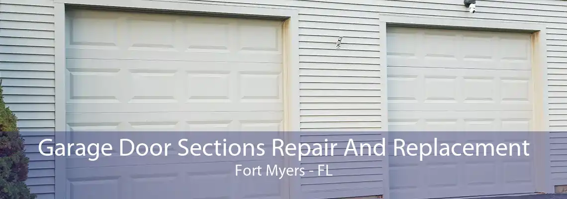 Garage Door Sections Repair And Replacement Fort Myers - FL