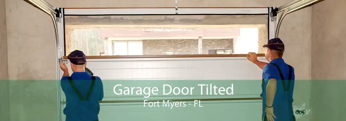 Garage Door Tilted Fort Myers - FL