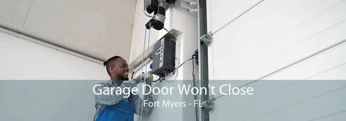 Garage Door Won't Close Fort Myers - FL