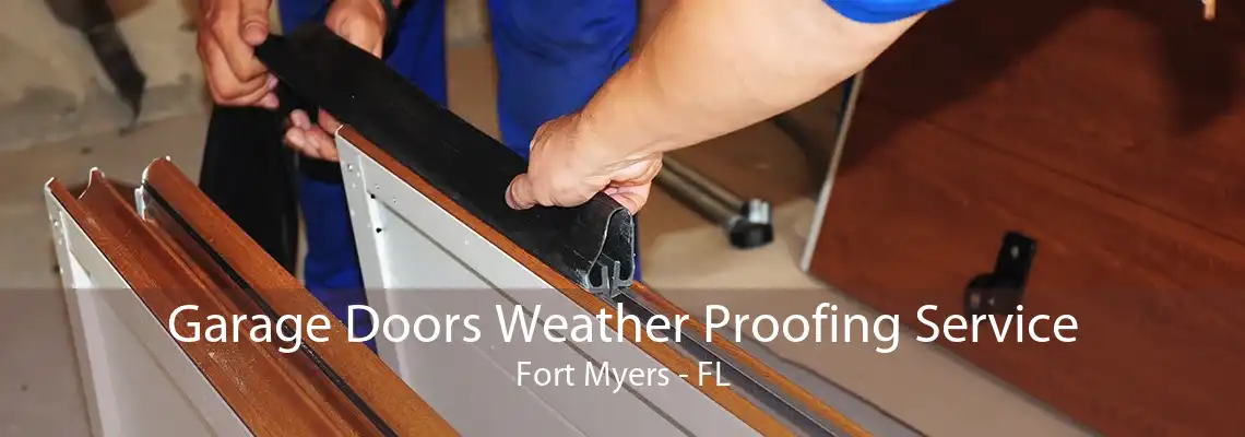 Garage Doors Weather Proofing Service Fort Myers - FL