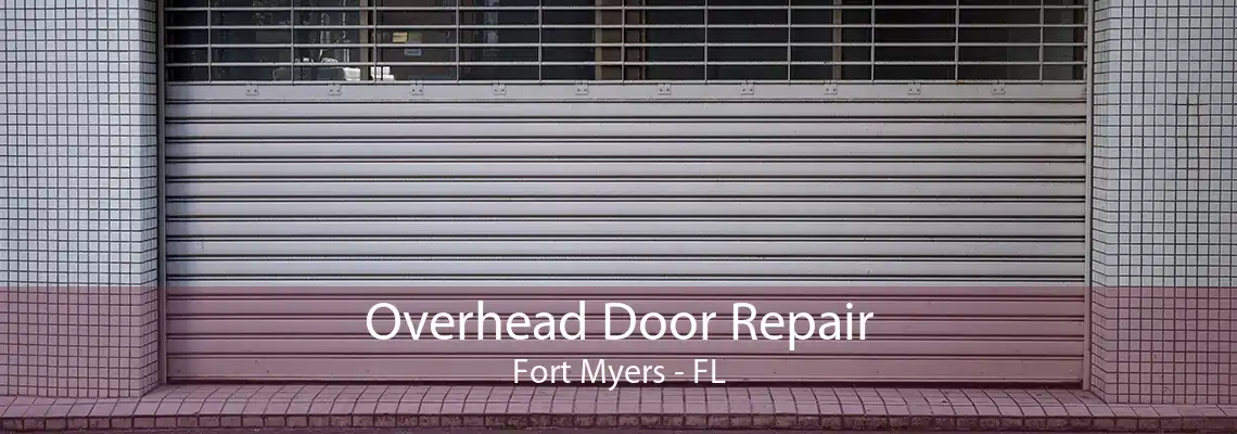 Overhead Door Repair Fort Myers - FL