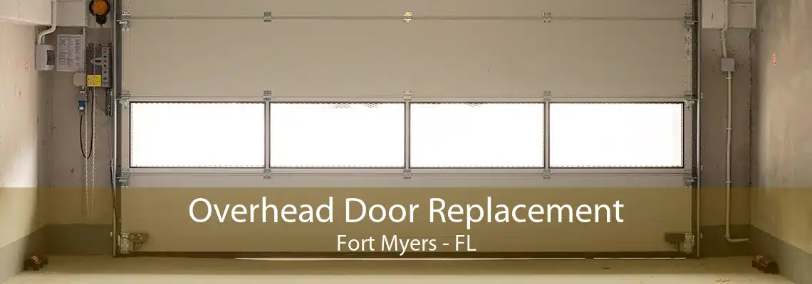 Overhead Door Replacement Fort Myers - FL