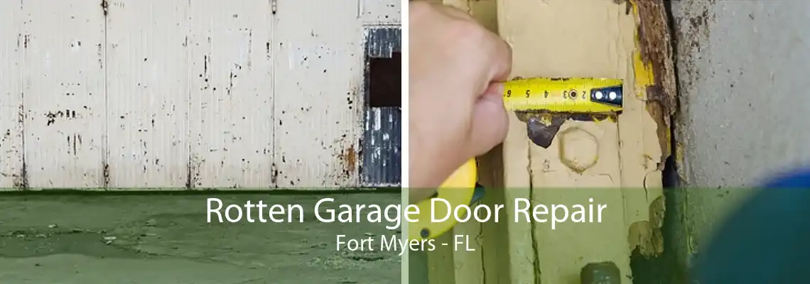 Rotten Garage Door Repair Fort Myers - FL